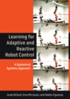 Learning for Adaptive and Reactive Robot Control - eBook