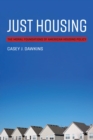 Just Housing : The Moral Foundations of American Housing Policy - eBook
