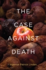 The Case against Death - eBook