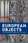 European Objects : The Troubled Dreams of Harmonization - eBook