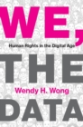 We, the Data : Human Rights in the Digital Age - eBook