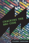 Cracking the Bro Code - eBook
