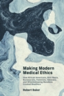 Making Modern Medical Ethics - eBook
