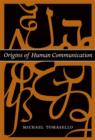 Origins of Human Communication - Book