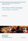 The Future of the Curriculum : School Knowledge in the Digital Age - Book