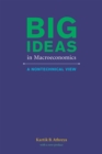 Big Ideas in Macroeconomics : A Nontechnical View - Book