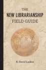The New Librarianship Field Guide - Book