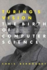 Turing's Vision : The Birth of Computer Science - Book