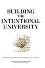 Building the Intentional University : Minerva and the Future of Higher Education - Book