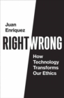 Right/Wrong : How Technology Transforms Our Ethics - Book