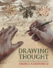 Drawing Thought : How Drawing Helps Us Observe, Discover, and Invent - Book