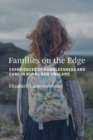 Families on the Edge : Experiences of Homelessness and Care in Rural New England - Book