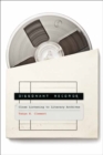 Dissonant Records : Close Listening to Literary Archives - Book