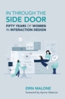 In through the Side Door : Fifty Years of Women in Interaction Design - Book