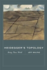 Heidegger's Topology : Being, Place, World - Book