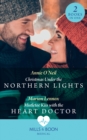 Christmas Under The Northern Lights / Mistletoe Kiss With The Heart Doctor : Christmas Under the Northern Lights / Mistletoe Kiss with the Heart Doctor - Book