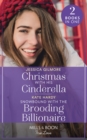 Christmas With His Cinderella / Snowbound With The Brooding Billionaire : Christmas with His Cinderella / Snowbound with the Brooding Billionaire - Book
