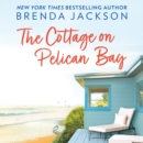 The Cottage On Pelican Bay - eAudiobook