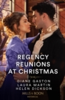 Regency Reunions At Christmas : The Major's Christmas Return / a Proposal for the Penniless Lady / Her Duke Under the Mistletoe - Book