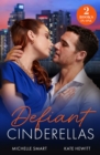 Defiant Cinderellas : Resisting the Bossy Billionaire / Spaniard's Waitress Wife - Book