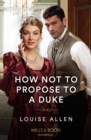How Not To Propose To A Duke - Book