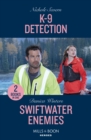 K-9 Detection / Swiftwater Enemies : K-9 Detection (New Mexico Guard Dogs) / Swiftwater Enemies (Big Sky Search and Rescue) - Book