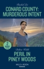 Conard County: Murderous Intent / Peril In Piney Woods : Conard County: Murderous Intent (Conard County: the Next Generation) / Peril in Piney Woods (Lookout Mountain Mysteries) - Book