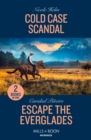 Cold Case Scandal / Escape The Everglades : Cold Case Scandal (Hudson Sibling Solutions) / Escape the Everglades (South Beach Security: K-9 Division) - Book