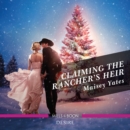 Claiming The Rancher's Heir - eAudiobook