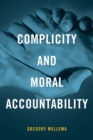 Complicity and Moral Accountability - Book
