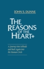 The Reasons of the Heart : A Journey into Solitude and Back Again into the Human Circle - eBook