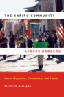 The Xaripu Community across Borders : Labor Migration, Community, and Family - eBook