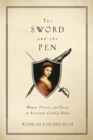 The Sword and the Pen : Women, Politics, and Poetry in Sixteenth-Century Siena - eBook