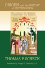 Origen and the History of Justification : The Legacy of Origen's Commentary on Romans - eBook