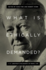 What Is Ethically Demanded? : K. E. Logstrup's Philosophy of Moral Life - eBook