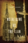 Notre Dame vs. The Klan : How the Fighting Irish Defied the KKK - eBook