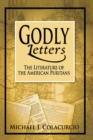 Godly Letters : The Literature of the American Puritans - eBook