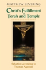 Christ's Fulfillment of Torah and Temple : Salvation according to Thomas Aquinas - eBook