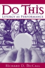 Do This : Liturgy as Performance - eBook