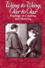 Wing to Wing, Oar to Oar : Readings on Courting and Marrying - eBook