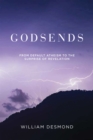 Godsends : From Default Atheism to the Surprise of Revelation - eBook