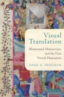 Visual Translation : Illuminated Manuscripts and the First French Humanists - eBook