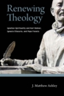 Renewing Theology : Ignatian Spirituality and Karl Rahner, Ignacio Ellacuria, and Pope Francis - eBook