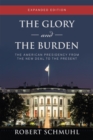 The Glory and the Burden : The American Presidency from the New Deal to the Present, Expanded Edition - Book