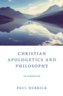 Christian Apologetics and Philosophy : An Introduction - Book