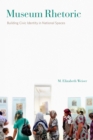 Museum Rhetoric : Building Civic Identity in National Spaces - eBook