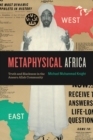 Metaphysical Africa : Truth and Blackness in the Ansaru Allah Community - eBook