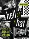 Hell of a Hat : The Rise of '90s Ska and Swing - eBook