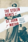 The Stolen Bones of St. John of Matha : Forgery, Theft, and Sainthood in the Seventeenth Century - Book