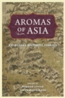 Aromas of Asia : Exchanges, Histories, Threats - Book